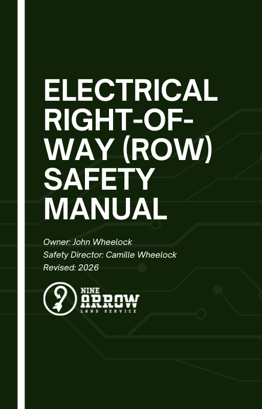 Electrical Right-of-Way (ROW) Safety Manual by 9 Arrow